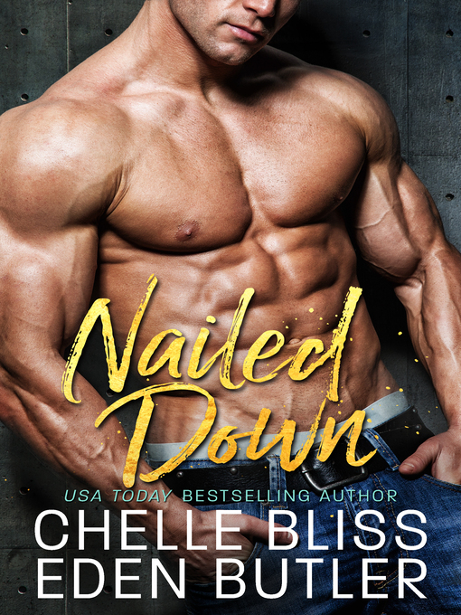 Title details for Nailed Down by Chelle Bliss - Available